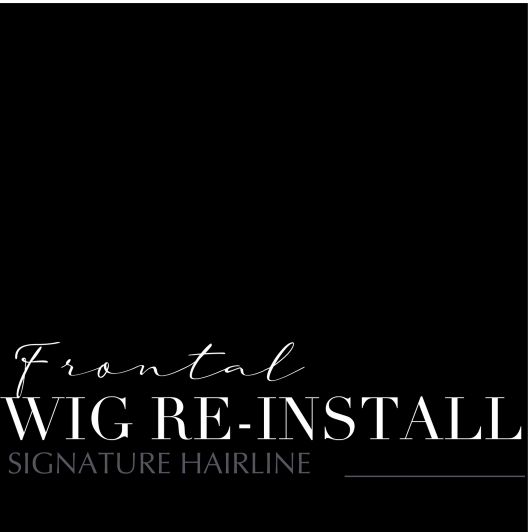 FRONTAL WIG RE-INSTALL