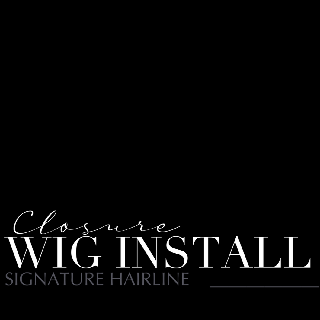 CLOSURE WIG INSTALL